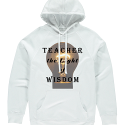 Teacher the Light of Wisdom Printed Hoodies