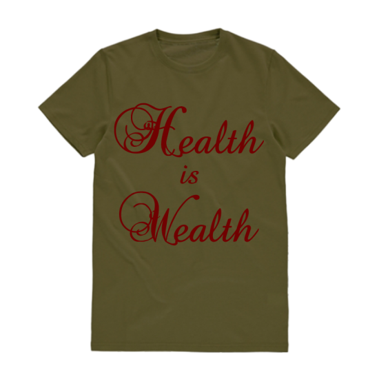 Health is Wealth Printed T-shirts 
